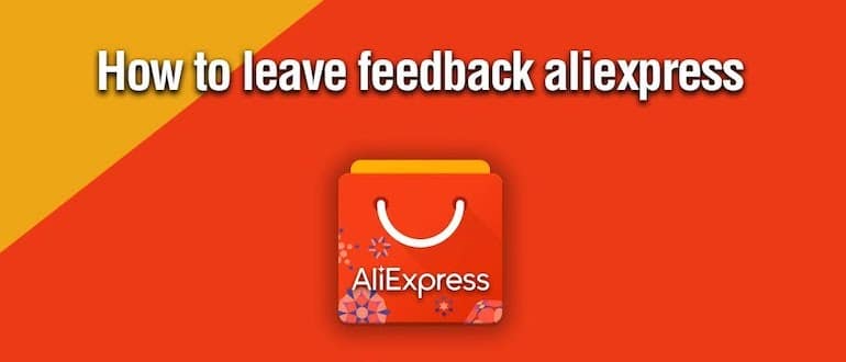 How To Leave Feedback On Aliexpress