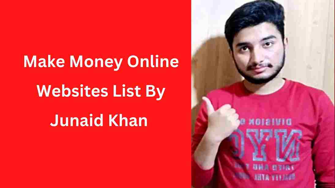 Make Money Online Websites List by Junaid Khan